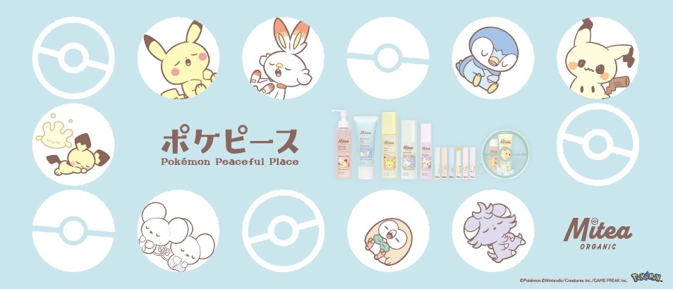 ポケピース Pokémon Peaceful Place Mitea OGANIC